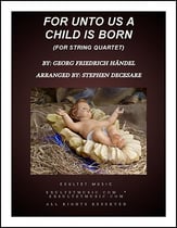 For Unto Us A Child Is Born (for String Quartet) P.O.D. cover
